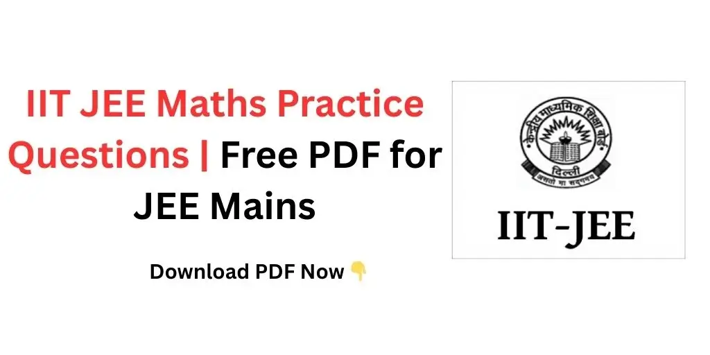 IIT-JEE-Maths-Practice-Questions-Free-PDF-for-JEE-Mains