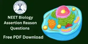 NEET-Biology-Assertion-Reason-Questions-Free-PDF-Downloa